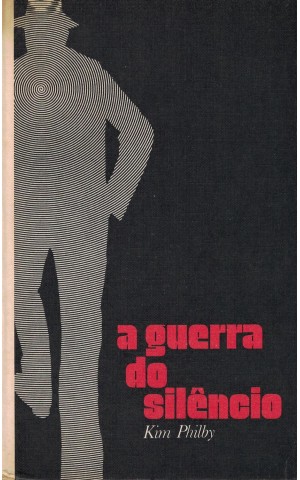 A Guerra do Silêncio | de Kim Philby