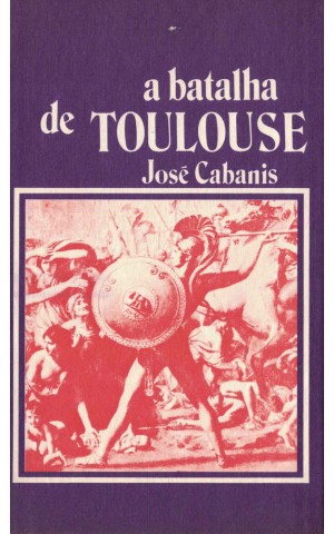 A Batalha de Toulouse | de José Cabanis