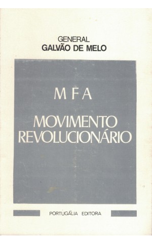 MFA - Movimento Revolucionário | de General Galvão de Melo