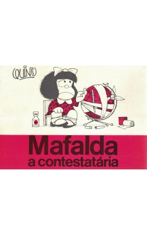 Mafalda, a Contestatária | de Quino