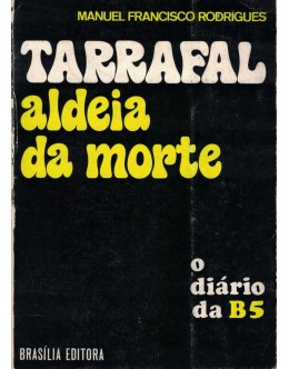 Tarrafal, Aldeia da Morte - O Diário da B5 | de Manuel Francisco Rodrigues