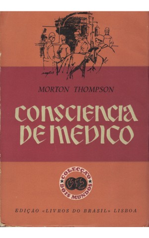 Consciência de Médico | de Morton Thompson