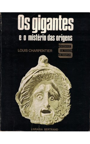 Os Gigantes e o Mistério das Origens | de Louis Charpentier