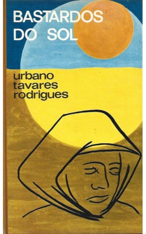 Bastardos do Sol | de Urbano Tavares Rodrigues
