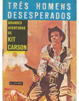 Grandes Aventuras de Kit Carson - N.º 3 - Três Homens Desesperados