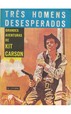Grandes Aventuras de Kit Carson - N.º 3 - Três Homens Desesperados