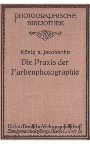 Die Praxis der Farbenphotographie | de Ernst König e Kurt Jacobsohn