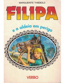 Filipa e a Aldeia em Perigo | de Marguerite Thiébold