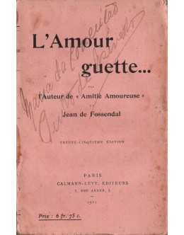 L'Amour Guette... | de Jean de Fossendal