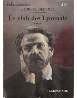 Le Club des Lyonnais | de Georges Duhamel
