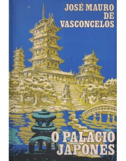 O Palácio Japonês | de José Mauro de Vasconcelos