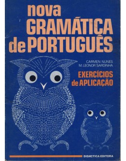 Nova Gramática de Português - Exercícios de Aplicação | de Carmen Nunes e Maria Leonor Sardinha