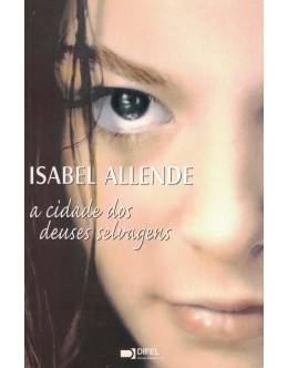 A Cidade dos Deuses Selvagens | de Isabel Allende