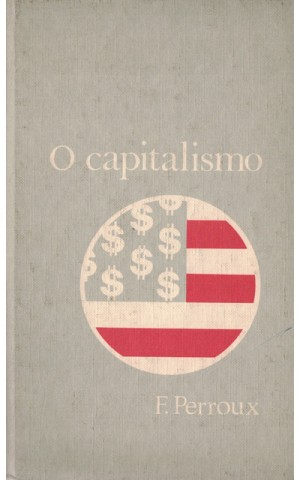 O Capitalismo | de François Perroux