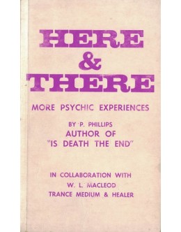 Here & There - More Psychic Experiences | de Philip Ian Phillips e William Leith MacLeod