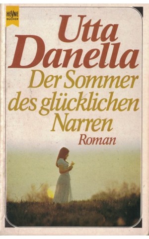 Der Sommer des Glücklichen Narren | de Utta Danella