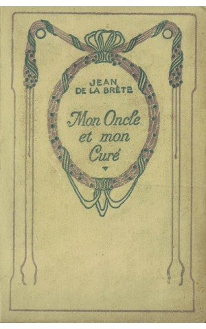 Mon Oncle et Mon Curé | de Jean de la Brète