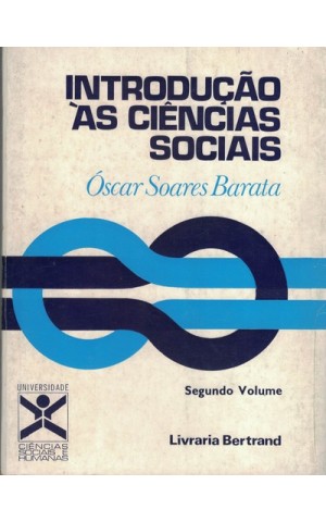 Introdução às Ciências Sociais - Segundo Volume | de Óscar Soares Barata