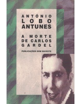 A Morte de Carlos Gardel | de António Lobo Antunes