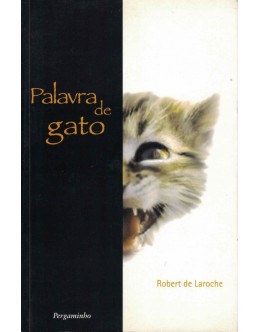 Palavra de Gato | de Robert de Laroche