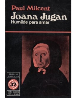 Joana Jugan - Humildade Para Amar | de Paul Milcent
