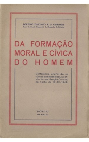 Da Formação Moral e Cívica do Homem | de Bertino Daciano R. S. Guimarãis