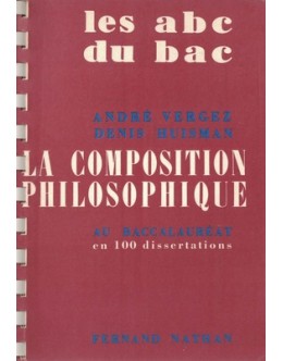 La Composition Philosophique | de André Vergez e Denis Huisman