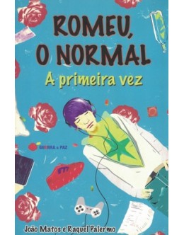 Romeu, o Normal - A Primeira Vez | de João Matos e Raquel Palermo