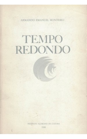 Tempo Redondo | de Armando Emanuel Monteiro