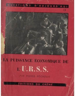 La Puissance Économique de l'U.R.S.S. | de Pierre Péchoux
