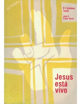 Jesus Está Vivo | de Emiliano Tardif e José H. Prado Flores
