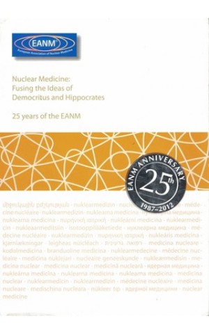 Nuclear Medicine: Fusing the Ideas of Democritus and Hippocrates - 25 Years of the EANM