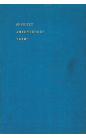 Seventy Adventurous Years
