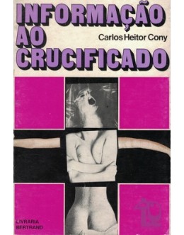 Informação ao Crucificado | de Carlos Heitor Cony