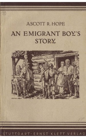 An Emigrant Boy's Story | de Ascott R. Hope