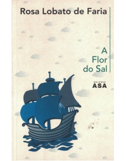 A Flor do Sal | de Rosa Lobato de Faria
