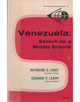 Venezuela Search for a Middle Ground | de Raymond E. Crist e Edward P. Leahy