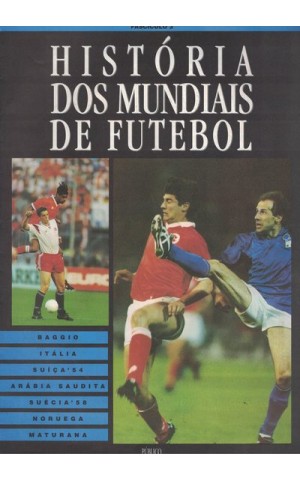 História dos Mundiais de Futebol - Fascículo 3