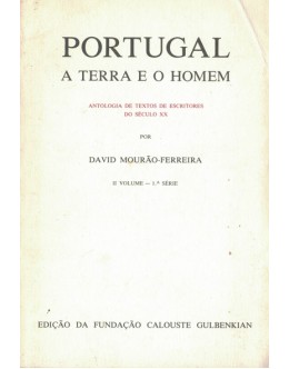 Portugal - A Terra e o Homem - II Volume - 1.ª Série | de David Mourão-Ferreira