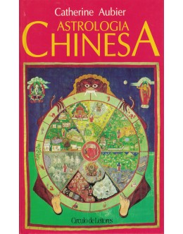 Astrologia Chinesa | de Catherine Aubier