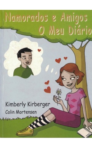 Namorados e Amigos / O Meu Diário | de Kimberly Kirberger e Colin Mortensen