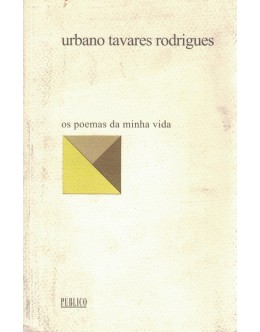 Os Poemas da Minha Vida | de Urbano Tavares Rodrigues