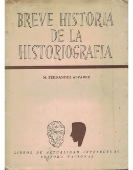 Breve Historia de la Historiografia | de Manuel Fernandez Alvarez