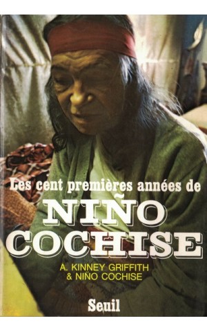 Les Cent Premières Années de Niño Cochise | de Ciyé Niño Cochise e A. Kinney Griffith