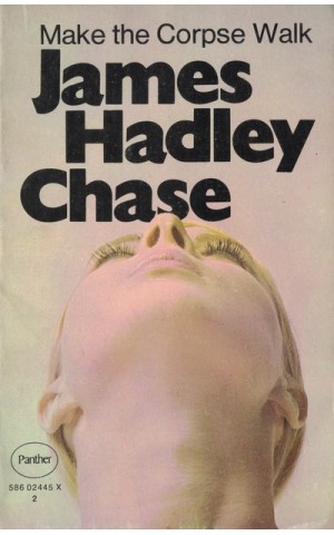 Make The Corpse Walk | de James Hadley Chase