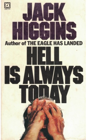 Hell Is Always Today | de Jack Higgins