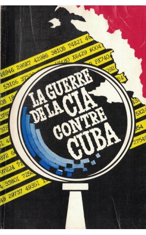La Guerre de la CIA Contre Cuba | de José Luis Morera e Rafael Calcines