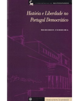 História e Liberdade no Portugal Democrático | de Medeiros Ferreira