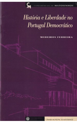 História e Liberdade no Portugal Democrático | de Medeiros Ferreira