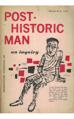 Post-Historic Man - An Inquiry | de Roderick Seidenberg